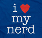 I Love My Nerd T-Shirt