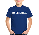 I'm Offended T-Shirt