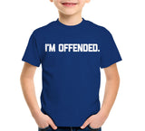 I'm Offended T-Shirt