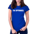 I'm Offended T-Shirt