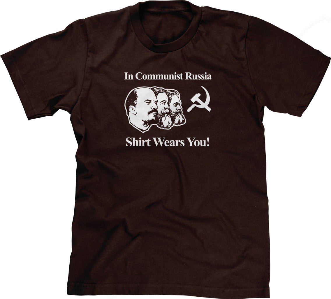 In Communist Russia Shirt Wears You T-Shirt