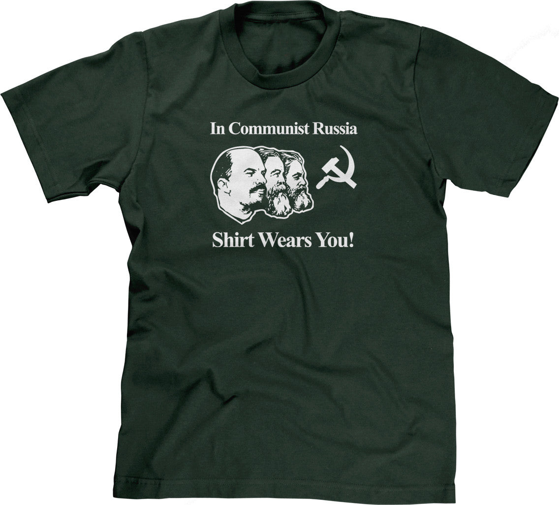 In Communist Russia Shirt Wears You T-Shirt