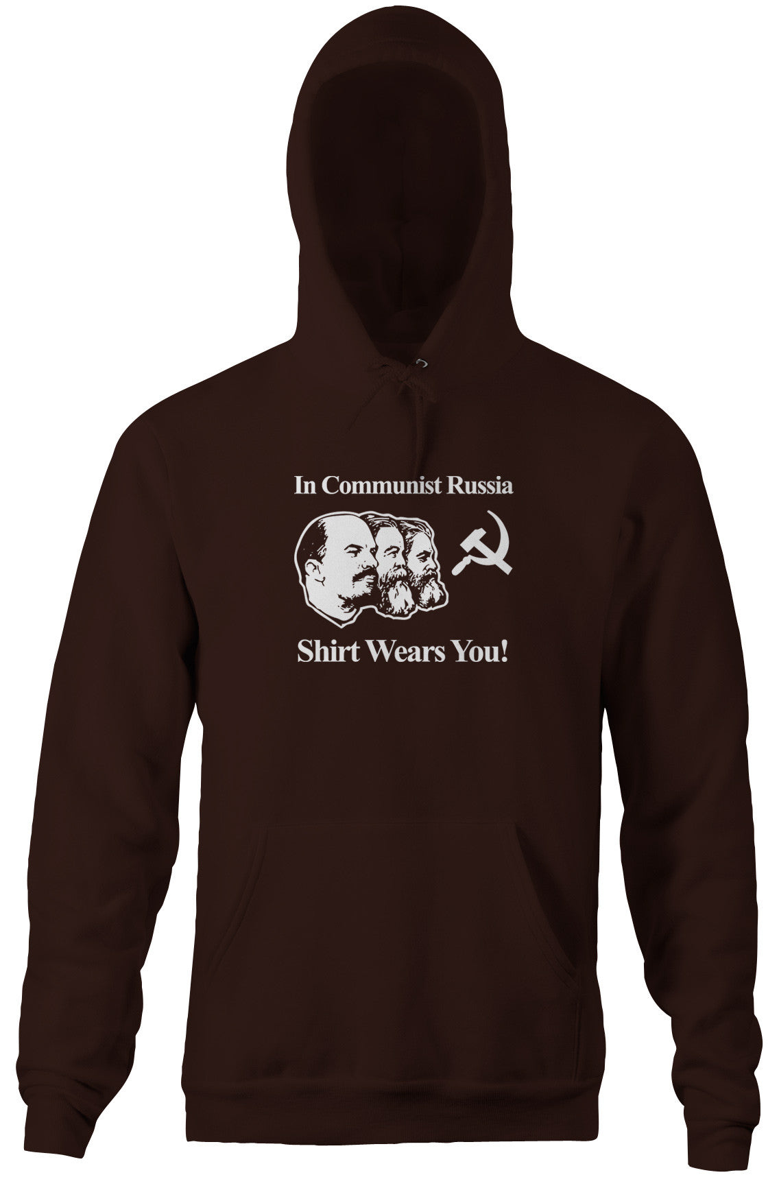 In Communist Russia Shirt Wears You Hoodie
