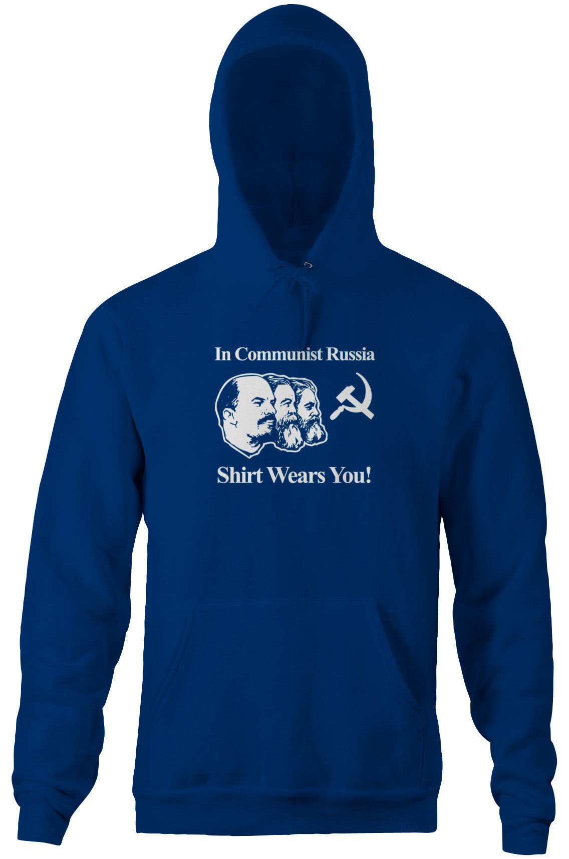 In Communist Russia Shirt Wears You Hoodie