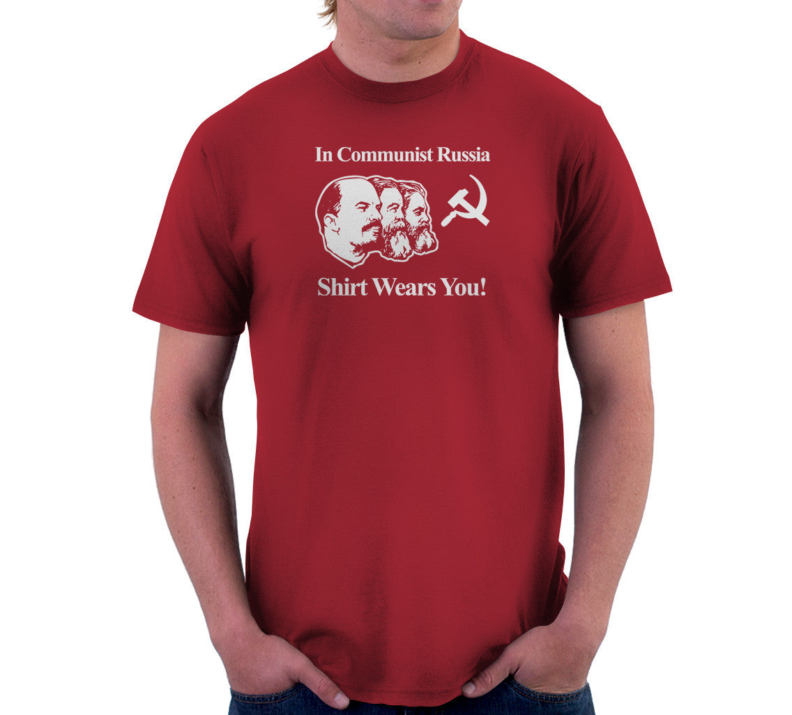 In Communist Russia Shirt Wears You T-Shirt