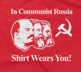 In Communist Russia Shirt Wears You Hoodie