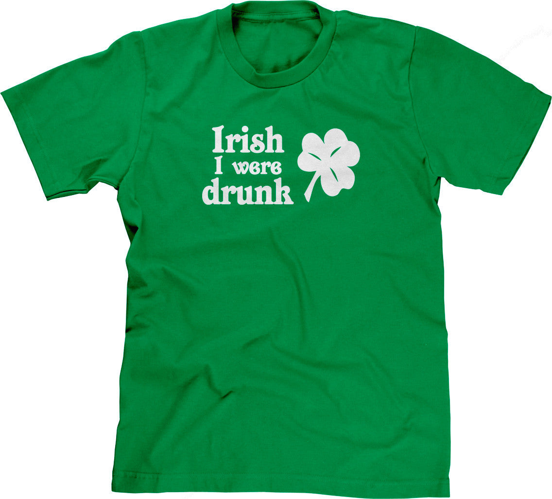 Irish I Were Drunk T-Shirt (Unisex)