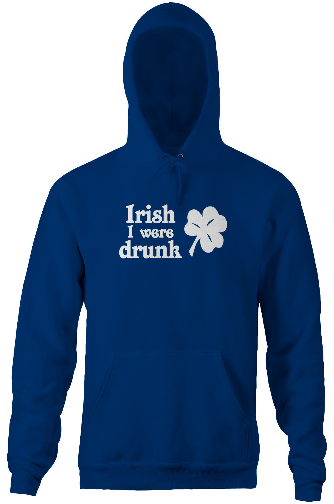 Irish I Were Drunk Hoodie