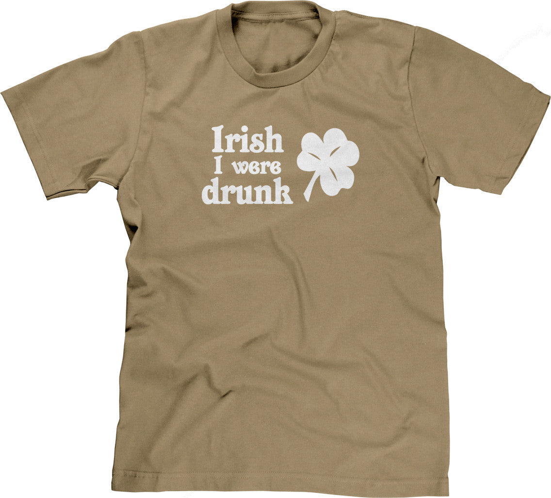 Irish I Were Drunk T-Shirt (Unisex)