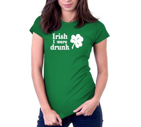 Irish I Were Drunk T-Shirt (Unisex)