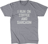 I Run On Coffee & Sarcasm T-Shirt