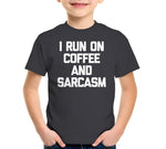 I Run On Coffee & Sarcasm T-Shirt