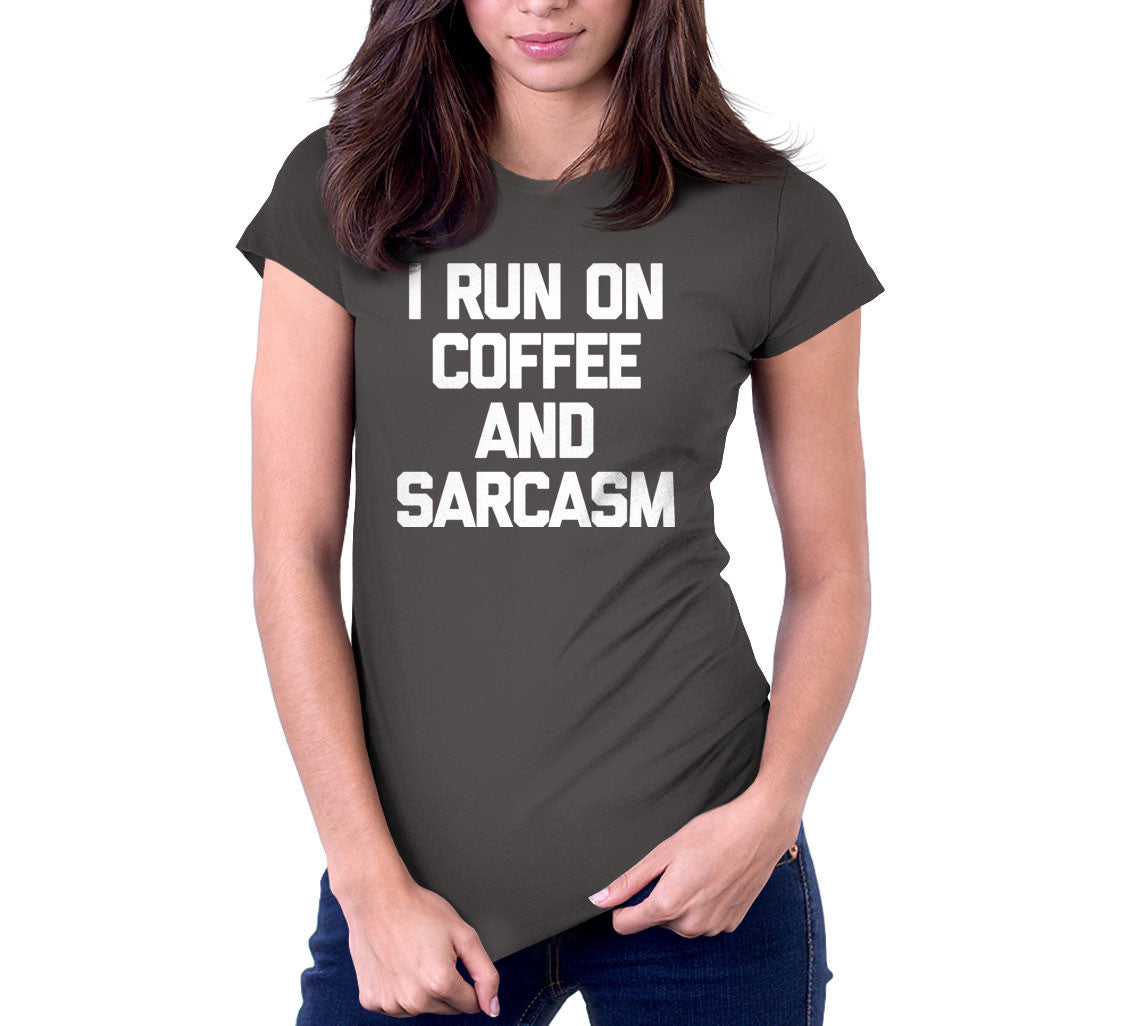 I Run On Coffee & Sarcasm T-Shirt
