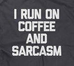 I Run On Coffee & Sarcasm Hoodie