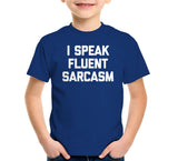 I Speak Fluent Sarcasm T-Shirt