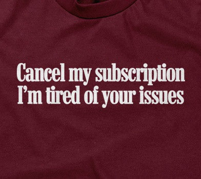 I'm Tired Of Your Issues Hoodie (Unisex)