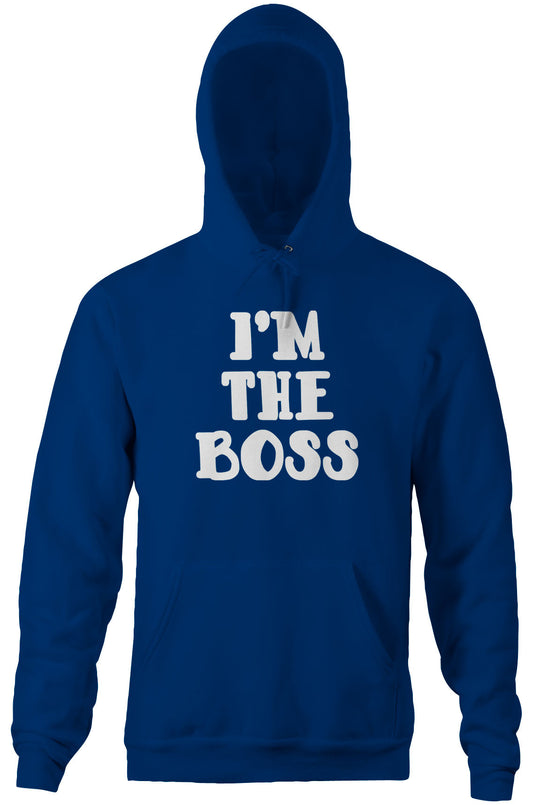 I'm The Boss Hoodie (Unisex)
