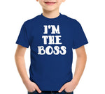 I'm The Boss T-Shirt
