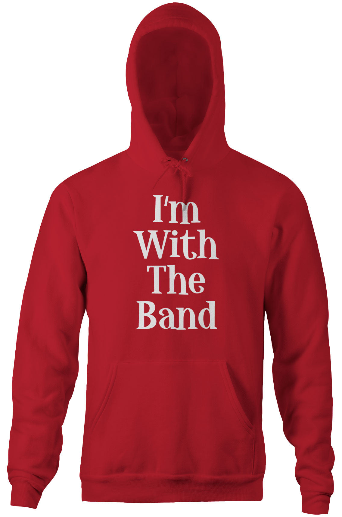 I'm With The Band Hoodie