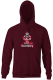 Keep Calm And Kill Zombies Hoodie