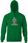 Keep Calm And Kill Zombies Hoodie