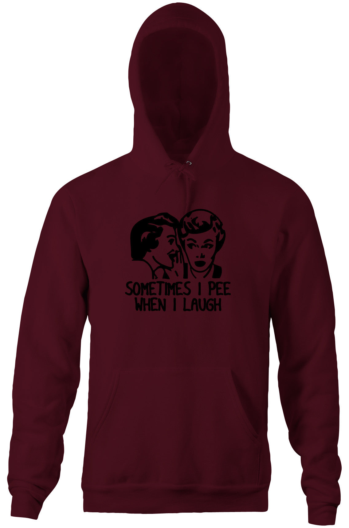Sometimes I Pee When I Laugh Hoodie