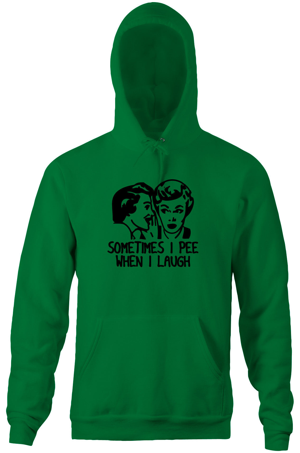 Sometimes I Pee When I Laugh Hoodie