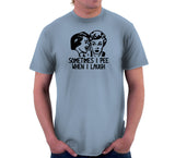 Sometimes I Pee When I Laugh T-Shirt