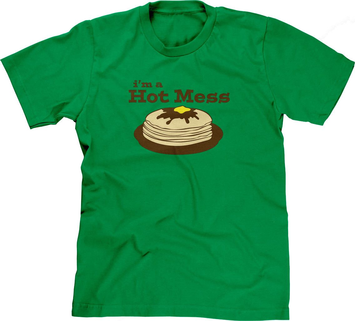 I'm A Hot Mess T-Shirt