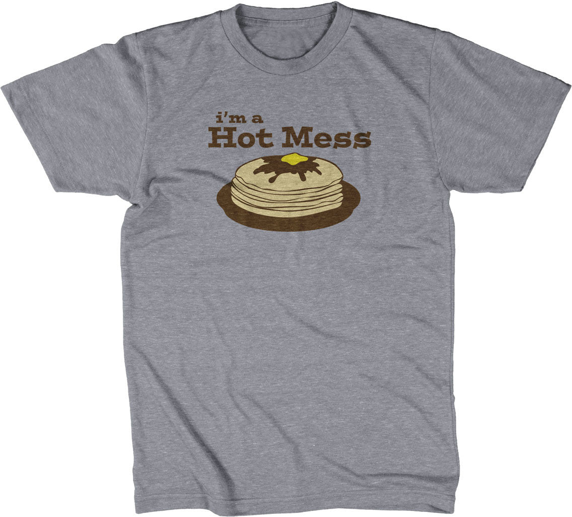 I'm A Hot Mess T-Shirt