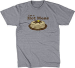 I'm A Hot Mess T-Shirt