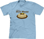 I'm A Hot Mess T-Shirt