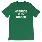 Massage Is My Cardio T-Shirt (Unisex)