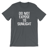 Do Not Expose To Sunlight T-Shirt (Unisex)