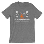 It's All Fun & Games Until Someone Loses A Wiener T-Shirt (Unisex)