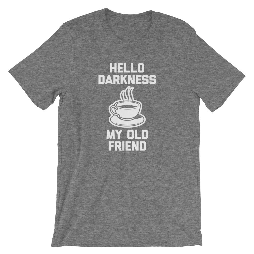 Hello Darkness, My Old Friend T-Shirt (Unisex)