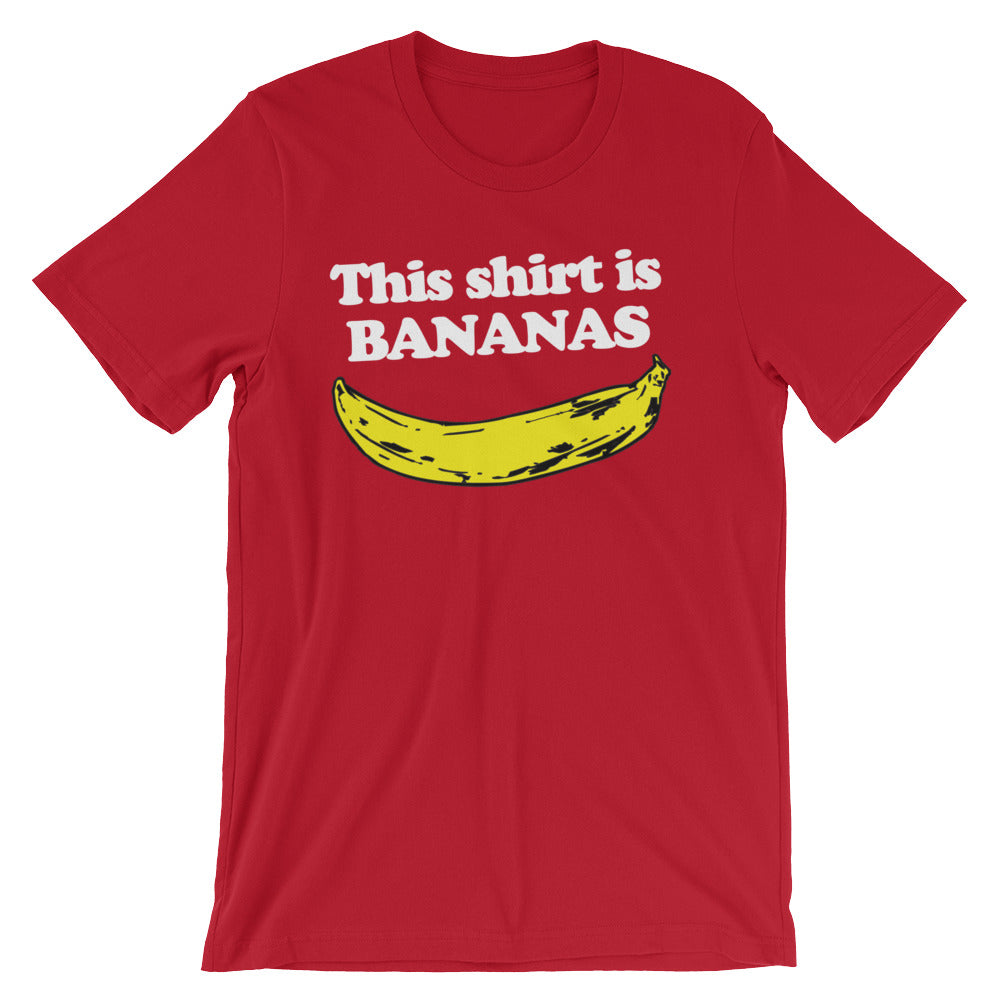 This Shirt Is Bananas T-Shirt (Unisex)