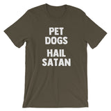 Pet Dogs, Hail Satan T-Shirt (Unisex)