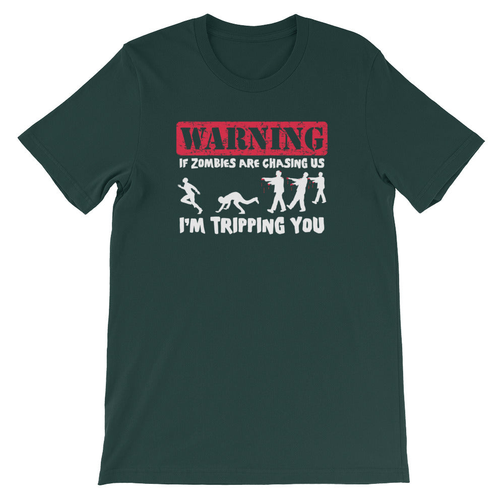 If Zombies Are Chasing Us, I'm Tripping You T-Shirt (Unisex)