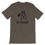 Oh Haaay T-Shirt (Unisex)