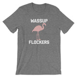 Wassup Flockers T-Shirt (Unisex)