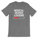 Medical Degree Loading T-Shirt (Unisex)