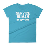Service Human (Do Not Pet) T-Shirt (Womens)