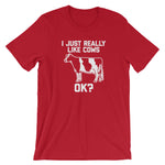 I Just Really Like Cows OK? T-Shirt