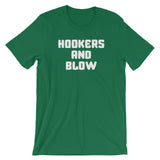 Hookers & Blow T-Shirt (Unisex)