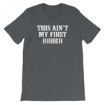 This Ain't My First Rodeo T-Shirt (Unisex)