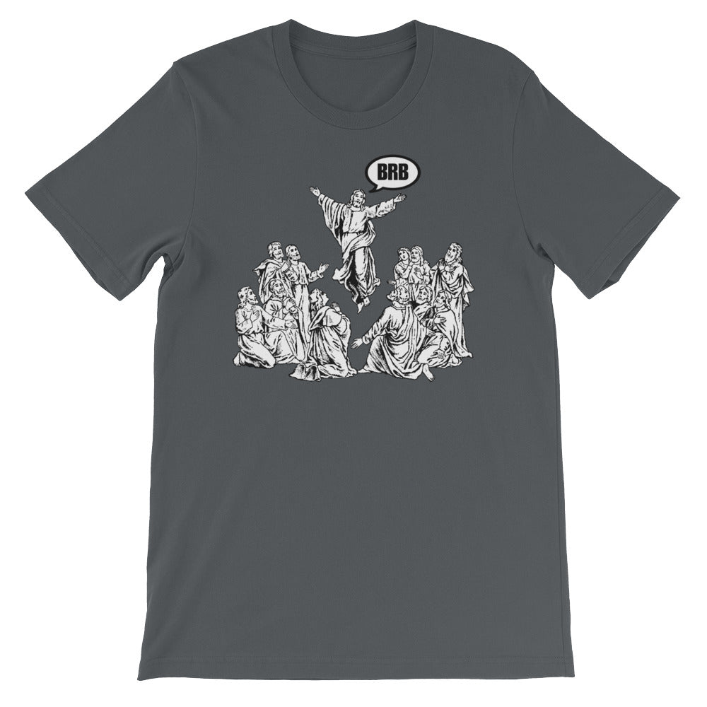 Jesus BRB T-Shirt (Unisex)