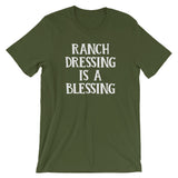 Ranch Dressing Is A Blessing T-Shirt (Unisex)
