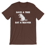 Save A Tree, Eat A Beaver T-Shirt (Unisex)