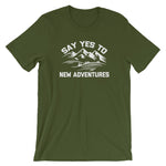 Say Yes To New Adventures T-Shirt (Unisex)